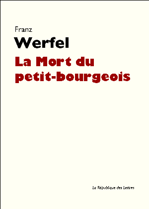 La Mort du petit-bourgeois | Werfel, Franz