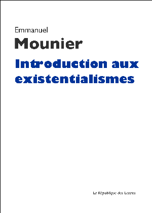 Introduction aux existentialismes | Mounier, Emmanuel