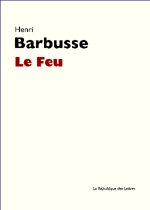 Le Feu | Barbusse, Henri