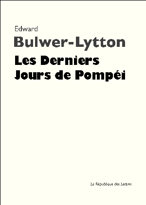 Les Derniers Jours de Pompéi | Bulwer-Lytton, Edward