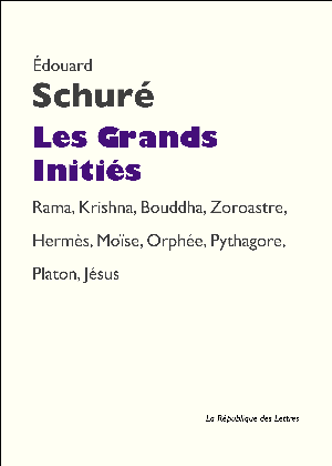 Les Grands Initiés | Schuré, Edouard
