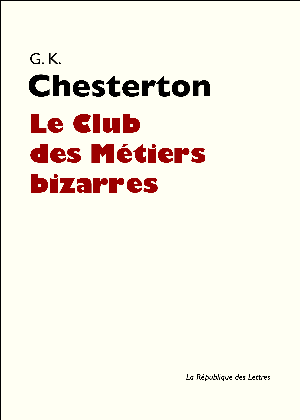 Le Club des Métiers bizarres | Chesterton, Gilbert Keith