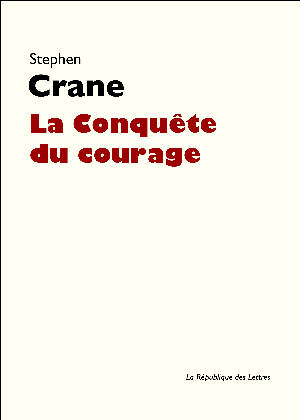 La Conquête du courage | Crane, Stephen