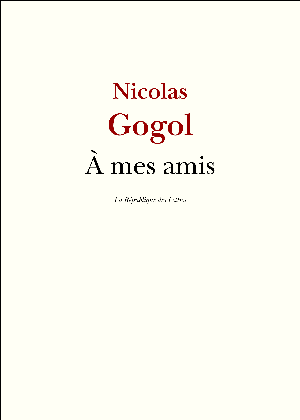 À mes amis | Gogol, Nicolas