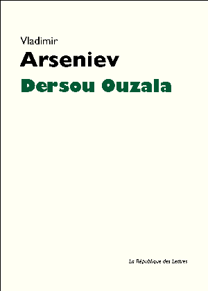 Dersou Ouzala | Arseniev, Vladimir