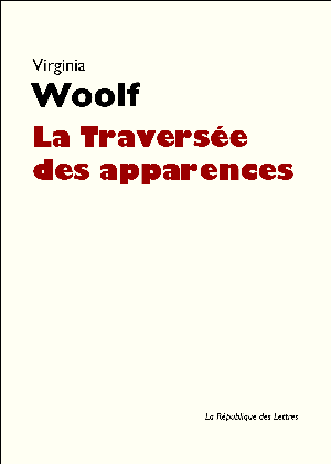 La Traversée des apparences | Woolf, Virginia