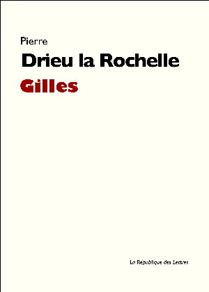 Gilles | Drieu la Rochelle, Pierre