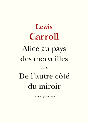 Les Aventures d'Alice au pays des merveilles | Carroll, Lewis