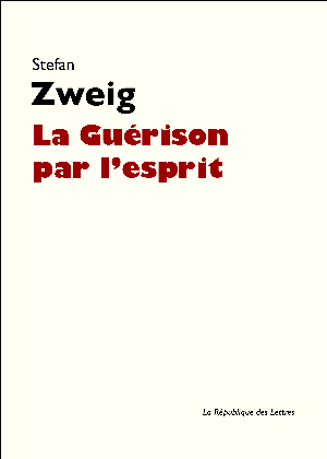 La Guérison par l'esprit | Zweig, Stefan