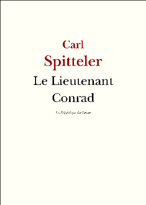 Le Lieutenant Conrad | Spitteler, Carl