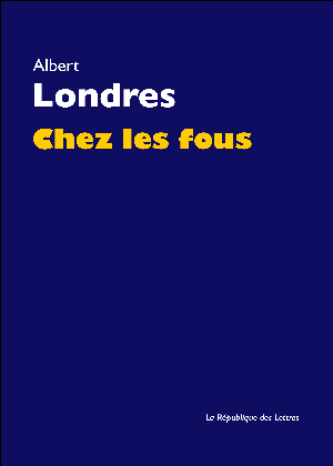 Chez les fous | Londres, Albert