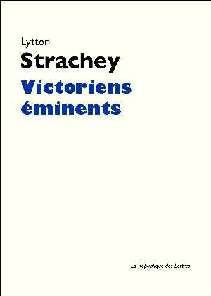Victoriens éminents | Strachey, Lytton