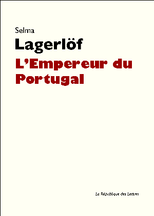 L'Empereur du Portugal | Lagerlöf, Selma