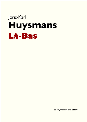 Là-Bas | Huysmans, Joris-Karl