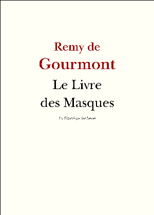 Le Livre des Masques | Gourmont, Remy de