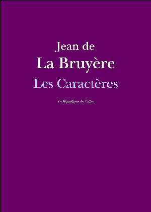 Les Caractères | Bruyère, Jean de la
