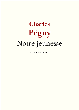 Notre jeunesse | Péguy, Charles