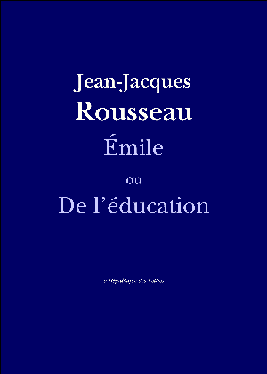 Émile | Rousseau, Jean-Jacques