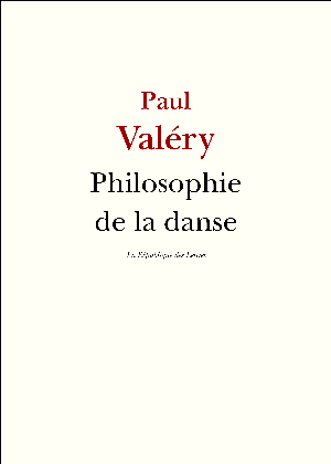 Philosophie de la danse | Valéry, Paul