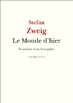 Le Monde d'hier | Zweig, Stefan
