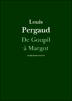 De Goupil à Margot | Pergaud, Louis