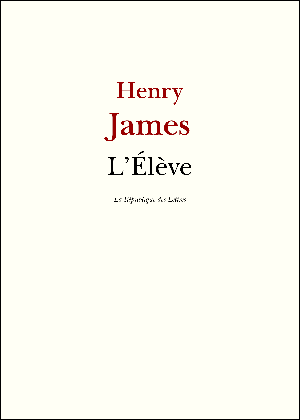 L'Élève | James, Henry