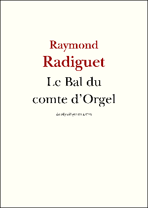 Le Bal du comte d'Orgel | Radiguet, Raymond