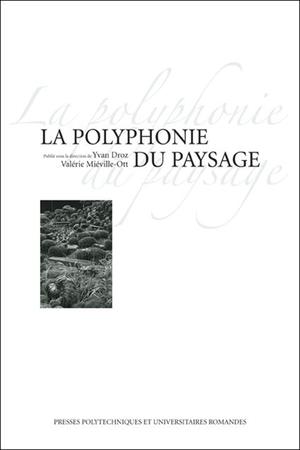 La polyphonie du paysage | Droz, Yvan
