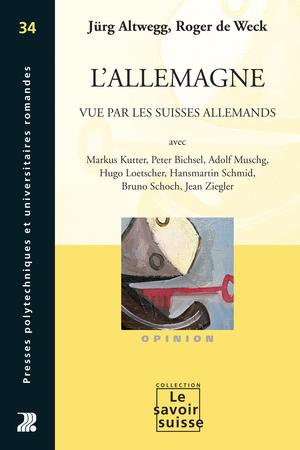 L'Allemagne vue par les Suisses allemands | Altwegg, Jürg