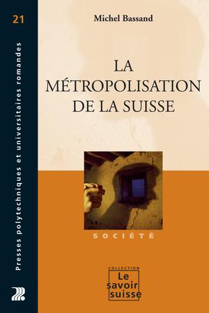 La métropolisation de la Suisse | Bassand, Michel