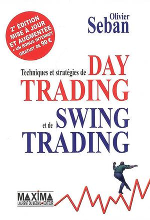 Techniques et stratégies de Day Trading et de Swing Trading | Seban, Olivier