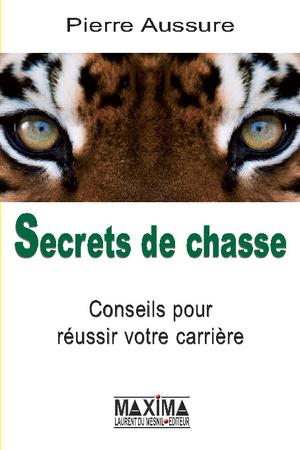 Secrets de chasse | Aussure, Pierr