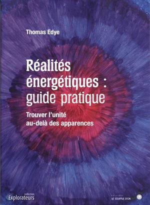 Réalités énergétiques : guide pratique | Edye, Thomas