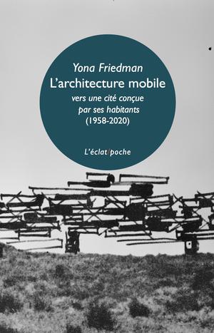 L'architecture mobile (1958-2020) | Friedman, Yona