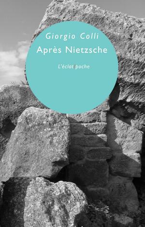 Après Nietzsche | Colli, Giorgio