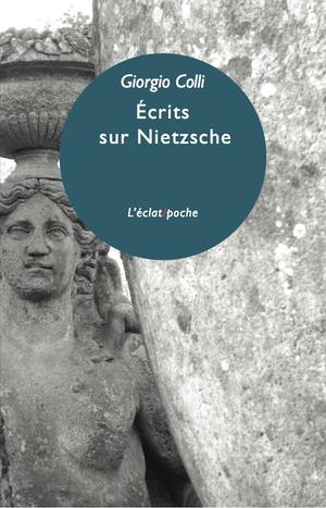Ecrits sur Nietzsche | Colli, Giorgio