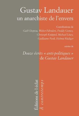 Gustav Landauer, un anarchiste de l'envers | Landauer, Gustav