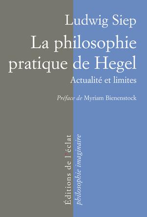 La Philosophie pratique de Hegel | Siep, Ludwig