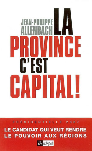 La province, c'est capital ! | Allenbach, Jean-Philippe