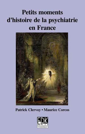 Petits moments d'histoire de la psychiatrie en France | Clervoy, Patrick