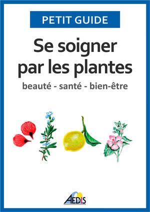 Se soigner par les plantes | Collectif