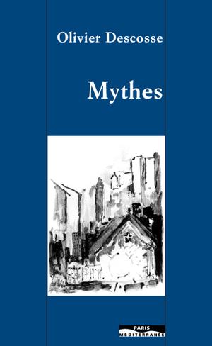 Mythes | Descosse, Olivier