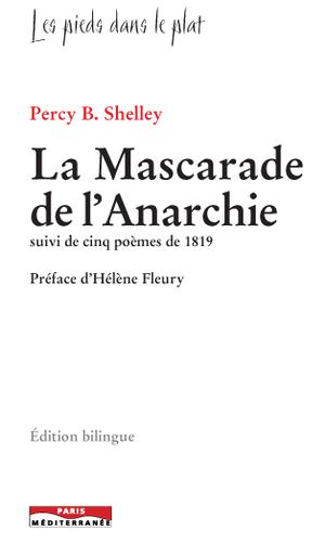 La mascarade de l'anarchie suivi de cinq poèmes de 1819 | Shelley, Percy Bysshe