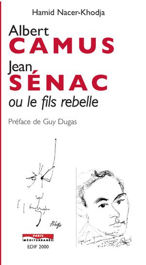 Albert Camus, Jean Senac ou Le fils rebelle | Nacer-Khodja, Hamid