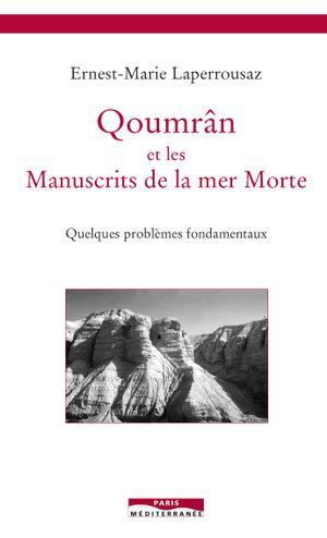 Qoumrân et les Manuscrits de la mer Morte | Laperrousaz, Ernest-Marie