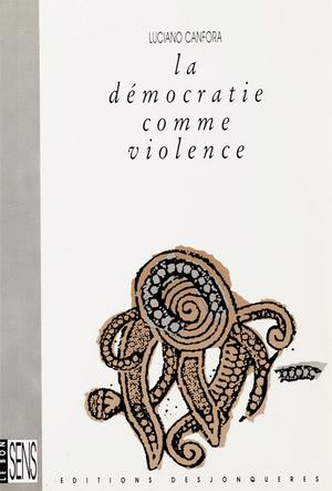 La Démocratie comme violence | Canfora, Luciano