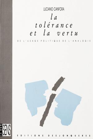 La tolérance et la vertu de l'usage politique de l'analogie | Canfora, Luciano
