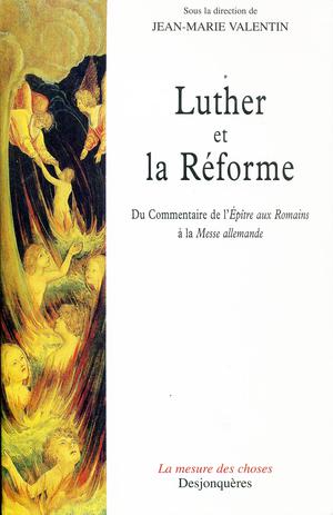 Luther et la Réforme | Valentin, Jean-Marie