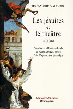 Les Jésuites et le théâtre | Valentin, Jean-Marie