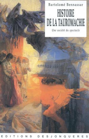 Histoire de la Tauromachie | Bennassar, Bartolomé